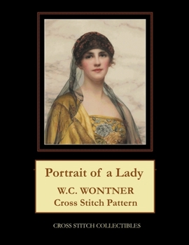 Paperback Portrait of a Lady: W.C. Wontner Cross Stitch Pattern [Large Print] Book
