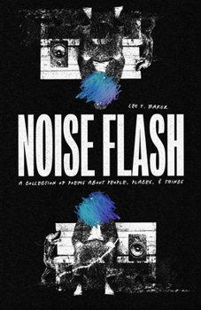 Paperback Noise Flash: A collection of poems about people, places, and things Book