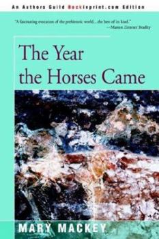 The Year the Horses Came - Book #1 of the Earthsong