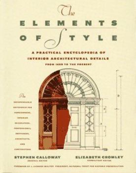 Hardcover Elements of Style: A Practical Encyclopedia of Interior Architectural Details from 1485 to the Pres Book