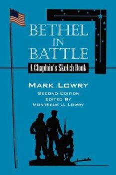 Hardcover Bethel in Battle: A Chaplain's Sketch Book