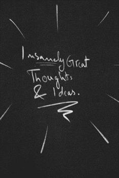 Insanely Great Thoughts & Ideas.: funny lined notebook Business & Professional Humor