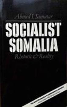 Hardcover Socialist Somalia: Rhetoric and Reality Book