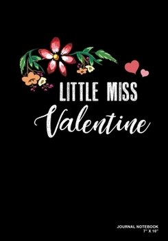 Little Miss Valentine: Journal, Notebook, Or Diary  | 120 Blank Lined Pages | 7" X 10" | Matte Finished Soft Cover