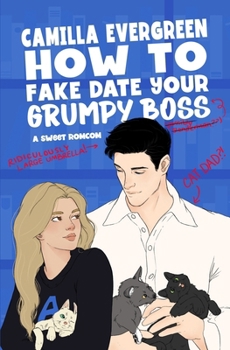 Paperback How to Fake Date Your Grumpy Boss: A Sweet Romantic Comedy Book