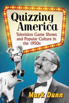 Paperback Quizzing America: Television Game Shows and Popular Culture in the 1950s Book