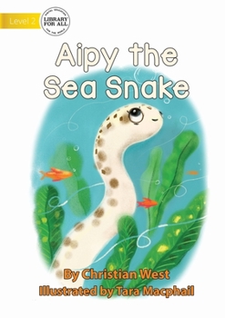 Paperback Aipy the Sea Snake Book