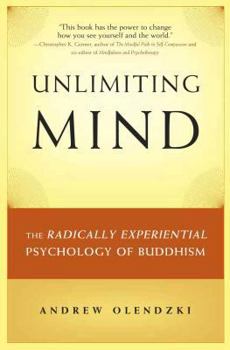 Paperback Unlimiting Mind: The Radically Experiential Psychology of Buddhism Book