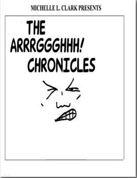 Paperback The Arrrggghhh! Chronicles Book