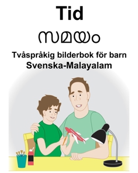 Paperback Svenska-Malayalam Tid Tvåspråkig bilderbok för barn [Swedish] Book