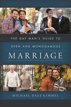 Paperback Gay Man's Guide to Open and Monogamous Marriage Book