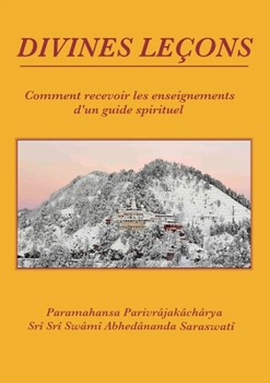 Paperback Divines Leçons: Comment recevoir les enseignements d'un guide spirituel [French] Book