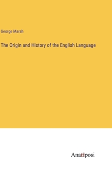 Hardcover The Origin and History of the English Language Book