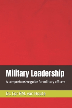 Paperback Military Leadership: A comprehensive guide for military officers Book