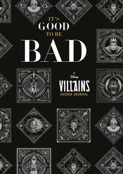 Hardcover It's Good to Be Bad: A Disney Villains Guided Journal Book