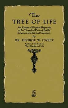 Hardcover The Tree of Life: An Expose of Physical Regenesis Book