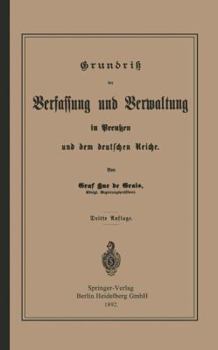 Grundrisz Der Verfassung Und Verwaltung in Preussen Und Dem Deutschen Reiche