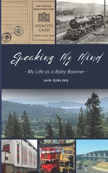 Paperback Speaking My Mind: My Life as a Baby Boomer Book