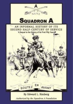 Paperback Squadron A: An Informal History of its Second Half-Century of Service: A Sequel to the History of Its First Fifty Years Book