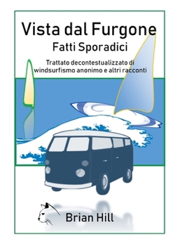 Paperback Vista Dal Furgone - Fatti Sporadici [Italian] Book