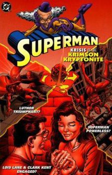 Superman: Krisis of the Krimson Kryptonite (Superman) - Book #16 of the Post-Crisis Superman