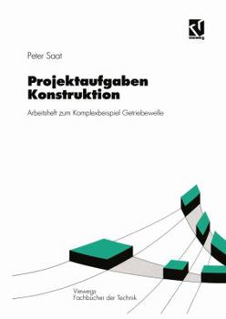 Paperback Projektaufgaben Konstruktion: Arbeitsheft Zum Komplexbeispiel Getriebewelle [German] Book