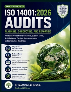 ISO 14001: 2026 Audits: A Practical Guide to Internal Audits, Supplier Audits, Audit Evidence, Findings, Corrective Action, and Certification Readiness