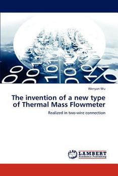 Paperback The invention of a new type of Thermal Mass Flowmeter Book