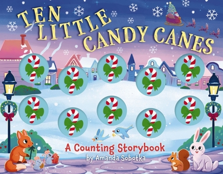 Paperback Ten Little Candy Canes: A Counting Storybook Book