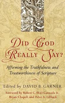 Paperback Did God Really Say?: Affirming the Truthfulness and Trustworthiness of Scripture Book