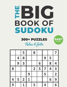 Paperback The Big Book of Sudoku: Over 300+ Easy Puzzles & Solutions to Challenge Your Brain Book