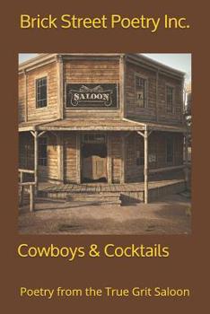 Paperback Cowboys & Cocktails: Poetry from the True Grit Saloon Book