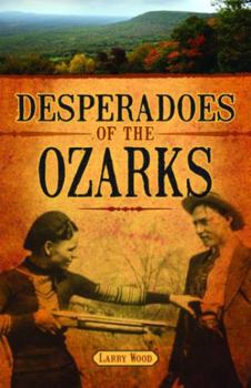 Paperback Desperadoes of the Ozarks Book