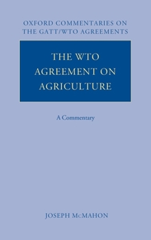Hardcover The WTO Agreement on Agriculture: A Commentary Book