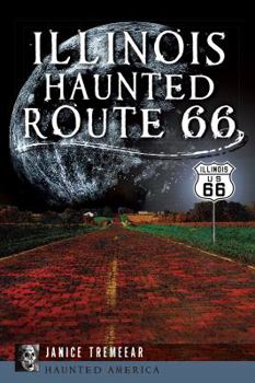 Paperback Illinois' Haunted Route 66 Book