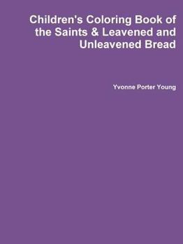 Paperback Children's Coloring Book of the Saints & Leavened and Unleavened Bread Book