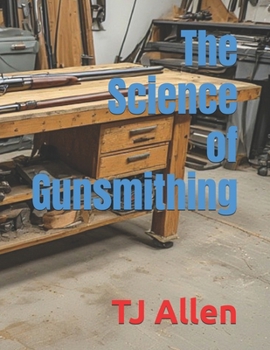 Paperback The Science of Gunsmithing Book