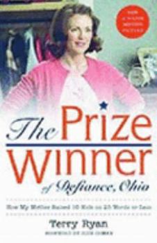 Paperback The Prize Winner of Defiance, Ohio : How My Mother Raised 10 Kids on 25 Words or Book