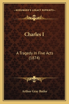 Paperback Charles I: A Tragedy In Five Acts (1874) Book