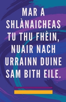 Paperback Mar a Shlànaicheas tu thu Fhèin, Nuair Nach Urrainn Duine sam Bith Eile. [Gaelic] Book