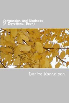 Paperback Compassion and Kindness (A Devotional Book) Book