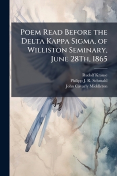 Paperback Poem Read Before the Delta Kappa Sigma, of Williston Seminary, June 28Th, 1865 Book