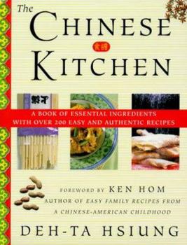 Hardcover The Chinese Kitchen: A Book of Essential Ingredients with Over 200 Easy and Authentic Recipes Book