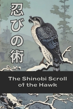 Paperback Shinobi Scroll of the Hawk Book