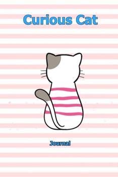 Curious Cat: Journal  6 x 9 inch With 120 Lined pages