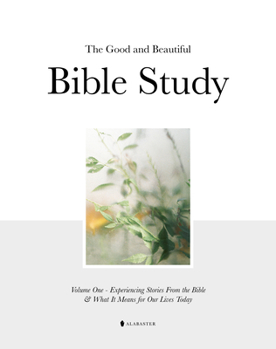 Paperback Good and Beautiful Bible Study Vol 1 (Sc) Book