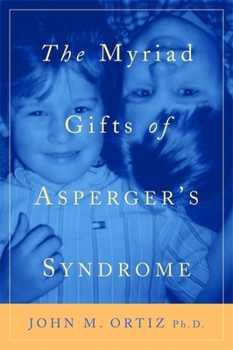 Paperback The Myriad Gifts of Asperger's Syndrome Book