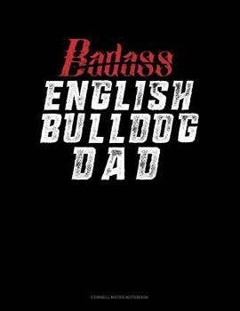 Paperback Badass English Bulldog Dad: Cornell Notes Notebook Book