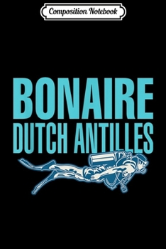 Composition Notebook: Bonaire Dutch Antilles  Journal/Notebook Blank Lined Ruled 6x9 100 Pages