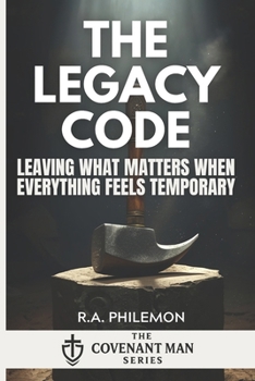 Paperback The Legacy Code: Leaving What Matters When Everything Feels Temporary Book